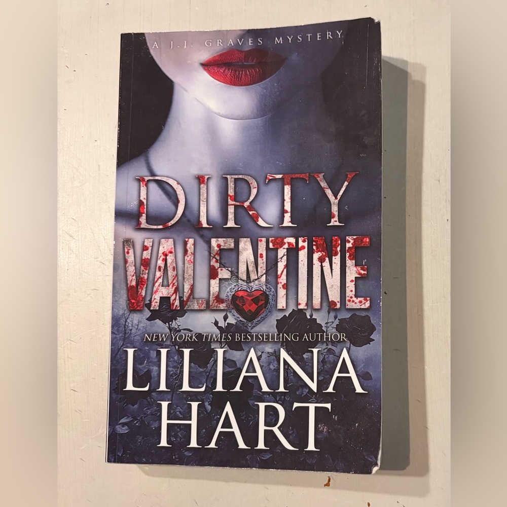 Dirty Valentine: A J.J. Graves Mystery -- Liliana Hart